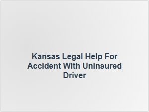 Kansas Legal Help for Accident with Uninsured Driver