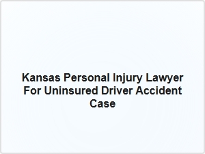 Kansas Uninsured Driver Accident Legal Guide