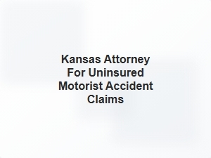 Kansas Uninsured Motorist Accident Claims Help